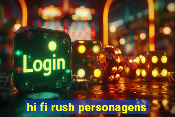 hi fi rush personagens